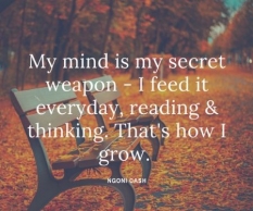 My mind is my secret weapon